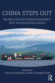 China Steps Out: Beijing's Major Power Engagement with the Developing World book cover