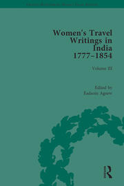 Women's Travel Writings in India 1777–1854: Volume III: Mrs A. Deane, A Tour through the Upper Provinces of Hindustan (1823); and Julia Charlotte Maitland, Letters from Madras During the Years 1836-39, by a Lady (1843) book cover