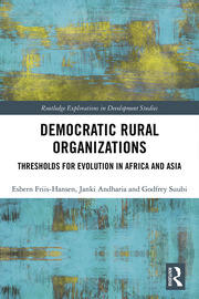 Democratic Rural Organizations: Thresholds for Evolution in Africa and Asia book cover