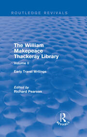 The William Makepeace Thackeray Library: Volume II - Early Travel Writings book cover