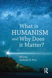 What is Humanism and Why Does it Matter? book cover