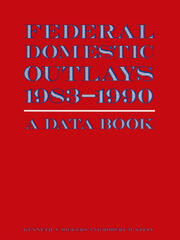 Federal Domestic Outlays, 1983-90: A Data Book book cover