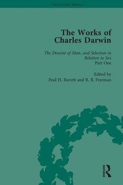 The Works of Charles Darwin: v. 21: Descent of Man, and Selection in Relation to Sex (, with an Essay by T.H. Huxley) book cover