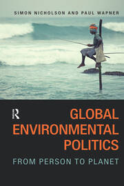Global Environmental Politics: From Person to Planet book cover