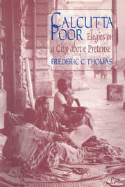 Calcutta Poor: Inquiry into the Intractability of Poverty book cover
