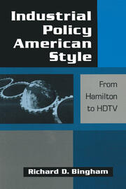 Industrial Policy American-style: From Hamilton to HDTV: From Hamilton to HDTV book cover