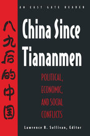 China Since Tiananmen: Political, Economic and Social Conflicts - Documents and Analysis book cover