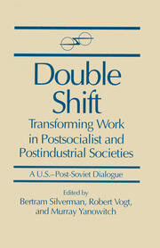 Double Shift: Transforming Work in Postsocialist and Postindustrial Societies book cover