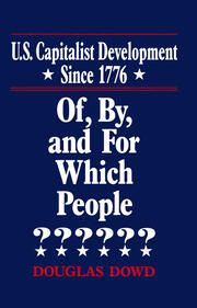 US Capitalist Development Since 1776: Of, by and for Which People? book cover
