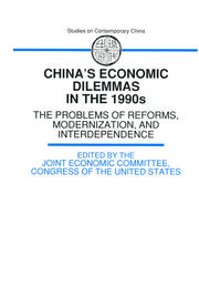 China's Economic Dilemmas in the 1990s: The Problem of Reforms, Modernisation and Interdependence book cover