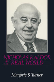 Nicholas Kaldor and the Real World book cover