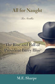 All for Naught: The Rise and Fall of President Barry Blue: Two Novellas book cover