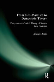 From Neo-Marxism to Democratic Theory: Essays on the Critical Theory of Soviet-type Societies book cover