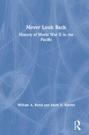 Never Look Back: History of World War II in the Pacific book cover
