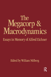 The Megacorp and Macrodynamics: Essays in Memory of Alfred Eichner book cover