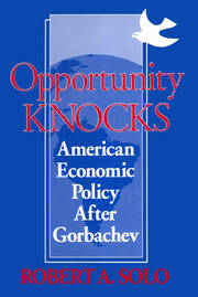 Opportunity Knocks: American Economic Policy After Gorbachev book cover