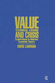 Value, Technical Change and Crisis: Explorations in Marxist Economic Theory book cover