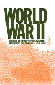 World War Two: Crucible of the Contemporary World - Commentary and Readings book cover