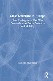 Class Structure in Europe: New Findings from East-West Comparisons of Social Structure and Mobility book cover