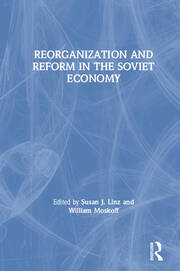 Reorganization and Reform in the Soviet Economy book cover