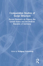 Comparative Studies of Social Structure: Recent German Research on France, the United States and the Federal Republic book cover