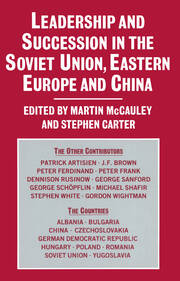 Leadership and Succession in the Soviet Union, Eastern Europe, and China book cover