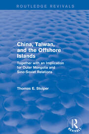 China, Taiwan and the Offshore Islands: Together with an Implication for Outer Mongolia and Sino-Soviet Relations book cover
