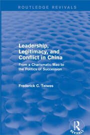 Revival: Leadership, Legitimacy, and Conflict in China (1984): From a Charismatic Mao to the Politics of Succession book cover