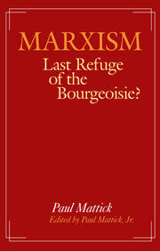 Marxism--Last Refuge of the Bourgeoisie? book cover
