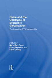 China and the Challenge of Economic Globalization: The Impact of WTO Membership book cover