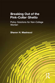 Breaking Out of the Pink-Collar Ghetto: Policy Solutions for Non-College Women book cover