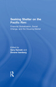 Seeking Shelter on the Pacific Rim: Financial Globalization, Social Change, and the Housing Market book cover