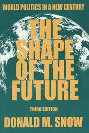 The Shape of the Future: World Politics in a New Century book cover