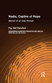 Nadia, Captive of Hope: Memoir of an Arab Woman: Memoir of an Arab Woman book cover