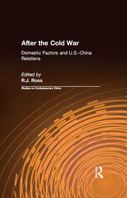 After the Cold War: Domestic Factors and U.S.-China Relations: Domestic Factors and U.S.-China Relations book cover