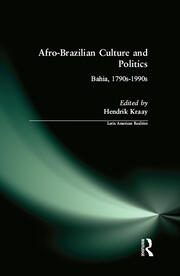 Afro-Brazilian Culture and Politics: Bahia, 1790s-1990s book cover