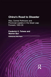 China's Road to Disaster: Mao, Central Politicians and Provincial Leaders in the Great Leap Forward, 1955-59: Mao, Central Politicians and Provincial Leaders in the Great Leap Forward, 1955-59 book cover