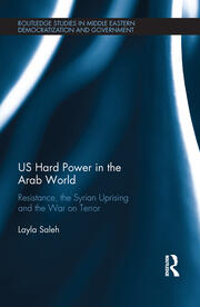 US Hard Power in the Arab World: Resistance, the Syrian Uprising and the War on Terror book cover