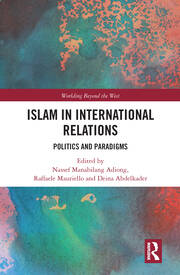 Islam in International Relations: Politics and Paradigms book cover