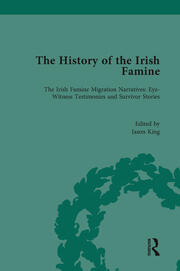 The History of the Irish Famine: Irish Famine Migration Narratives: Eyewitness Testimonies book cover