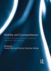 Mobility and Cosmopolitanism: Complicating the interaction between aspiration and practice book cover