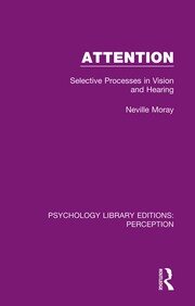 Attention: Selective Processes in Vision and Hearing book cover