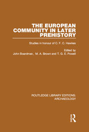 The European Community in Later Prehistory: Studies in Honour of C. F. C. Hawkes book cover