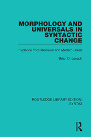 Morphology and Universals in Syntactic Change: Evidence from Medieval and Modern Greek book cover