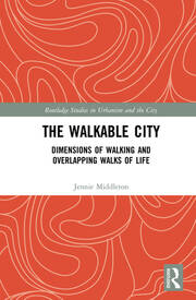 The Walkable City: Dimensions of Walking and Overlapping Walks of Life book cover