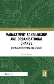 Management Scholarship and Organisational Change: Representing Burns and Stalker book cover