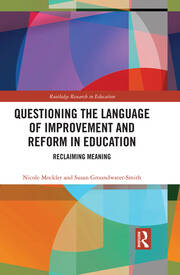 Questioning the Language of Improvement and Reform in Education: Reclaiming Meaning book cover