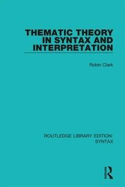 Thematic Theory in Syntax and Interpretation book cover