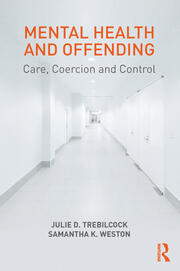 Mental Health and Offending: Care, Coercion and Control book cover