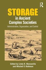 Storage in Ancient Complex Societies: Administration, Organization, and Control book cover